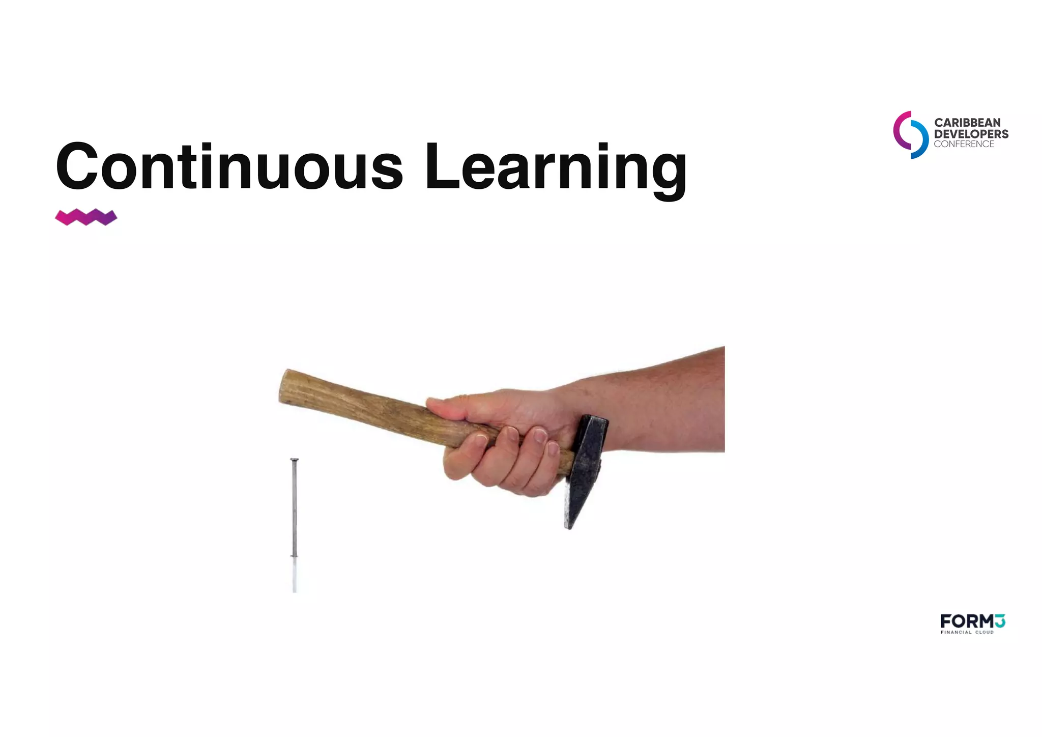 Continuous Learning
 