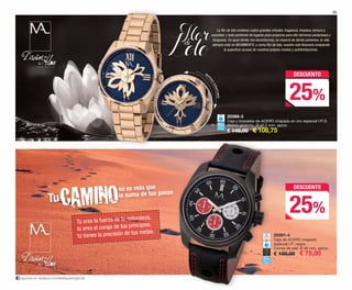 25
síguenos en: facebook.com/ByMiguelAngelLeal
20368-3
Caja y brazalete de ACERO chapado en oro especial I.P.G.
Motivo giratorio. Ø 42,5 mm. aprox.
€ 145,00 € 108,75
La ﬂor de loto contiene cuatro grandes virtudes: fragancia, limpieza, ternura y
suavidad, y todo partiendo de lugares poco propicios para ello (terrenos pantanosos y
fangosos). Da igual dónde nos encontremos, no importa de dónde partamos, la vida
siempre está en MOVIMIENTO, y como ﬂor de loto, nuestra vida ﬂorecerá rompiendo
la superﬁcie acuosa de nuestros propios miedos y autolimitaciones.
DESCUENTO
25%
DESCUENTO
25%
20291-4
Caja de ACERO chapado
especial I.P. negro.
Correa de piel. Ø 46 mm. aprox.
€ 100,00 € 75,00
Tú eres la fuerza de tu naturaleza,
tú eres el coraje de tus principios,
tú tienes la precisión de tus metas.
CAMINOTu
no es más que
la suma de tus pasos
M
O
TIVO
GIRATORIO
OK-24- 25 REL BQ-MALEAL C16_PEN.qxp 08/07/15 18:10 Página 2
 