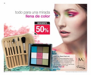 34
Consigue este look Miguel Ángel Leal: Sombras nueve tonos.síguenos en: facebook.com/ByMiguelAngelLeal
DESCUENTO
50%
85509-0 Set Miguel Ángel Leal.
Compuesto por:
• Paleta de sombras nueve tonos. Aportan
una luminosidad natural siempre con colores
vivos y aterciopelados a través de una perfecta
cobertura y adherencia. El resultado es un
resplandor en tu mirada. Contenido: 10 g
• Set de pinceles. Compuesto por siete brochas
para ojos, labios, coloretes y cejas.
€ 22,95 € 11,50
todo para una mirada
llena de color
34-35 COLOR MALEAL C16_PEN.qxp 08/07/15 18:24 Página 1
 