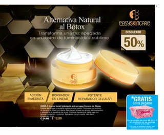 83405-0 Crema facial hidratante anti-arrugas Veneno de Abeja.
Rellena las arrugas y revitaliza visiblemente el rostro. Formulada con activos
de Veneno de Abeja con efecto flash tensor, posee una acción rejuvenecedora
y alisante de la superficie de la piel. Contiene manteca de karité para una
óptima hidratación y nutrición. Aplicación: día y/o noche. Uso diario.
Contenido: 50 ml
€ 24,95 € 12,50
Transforma una tez apagada
en un rostro de luminosidad sublime
5
Alternativa Natural
al Botox
ACCIÓN
INMEDIATA
BORRADOR
DE LÍNEAS
POTENTE
REPARADOR CELULAR
DESCUENTO
50%
Por la compra de cada 30 € P.V.P.
en productos de las páginas
2 a 17 y 31 a 50.
*GRATIS
Cesta plegable
(*) En caso de agotarse el regalo, será
sustituido por otro de igual valor.
OK-04-05 PEN C16.qxp_Maquetación 1 08/07/15 18:38 Página 2
 