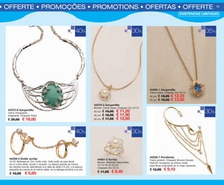 40%
S • OFFERTE • PROMOÇÕES • PROMOTIONS • OFERTAS • OFFERTE 61
30%
44259-4 Doble sortija
10-22. Bañadas en Oro. Anillo midi. Este anillo es para llevar
en un único dedo, anular o corazón. La alianza grande se coloca
de manera normal, atendiendo a tu talla de dedo (10-22), y la alianza
pequeña se coloca en el mismo dedo, en la falange próxima a la uña.
€ 10,95 € 6,60
30%
40%
EXISTENCIAS LIMITADAS
44258-7 Pendiente
Cierre presión. Chapado Bronce Dorado.
EarCuff. Accesorio de última moda
para llevar solamente en la oreja izquierda.
€ 12,95 € 9,10
44372-6 Gargantilla
Cierre mosquetón.
Adaptable. Chapado Plata.
€ 29,95 € 18,00
44579-3 Gargantilla
Bicolor. Cierre reasa. Chapado Oro 24 Ct.
40 cm. € 15,95 € 11,20
45 cm. € 16,95 € 11,90
50 cm. € 17,95 € 12,60
35%
44430-1 Gargantilla
Cierre reasa. Chapado Oro 24 Ct.
40 cm. € 18,95 € 12,35
45 cm. € 19,95 € 13,00
44581-2 Sortija
Bicolor. Medidas disponibles:
12-14-16-18-22-24.
Chapado Oro 24 Ct.
€ 11,95 € 8,40
30%
OK-60-61 OFERTAS BISUT PEN C16.qxp_Maquetación 1 08/07/15 19:47 Página 2
 