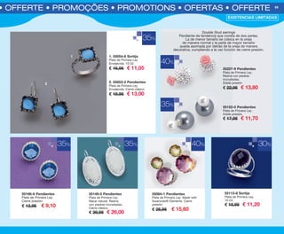 S • OFFERTE • PROMOÇÕES • PROMOTIONS • OFERTAS • OFFERTE 65
1
2
35% 35% 40% 30%
EXISTENCIAS LIMITADAS
40%
55207-9 Pendientes
Plata de Primera Ley.
Resina con piedras
incrustadas.
Doble presión.
€ 22,95 € 13,80
55152-0 Pendientes
Plata de Primera Ley.
Doble presión.
€ 17,95 € 11,70
Double Stud earrings
Pendiente de tendencia que consta de dos perlas.
La de menor tamaño se coloca en la oreja
de manera normal y la perla de mayor tamaño
queda asomada por detrás de la oreja de manera
decorativa, cumpliendo a la vez función de cierre presión.
35%
2. 55053-2 Pendientes
Plata de Primera Ley
Envejecida. Cierre clásico.
€ 19,95 € 13,00
1. 55054-8 Sortija
Plata de Primera Ley
Envejecida. 10-22.
€ 16,95 € 11,05
55166-6 Pendientes
Plata de Primera Ley.
Cierre presión.
€ 13,95 € 9,10
55149-5 Pendientes
Plata de Primera Ley.
Nácar natural. Resina
con piedras incrustadas.
Cierre clásico.
€ 39,95 € 26,00
55084-1 Pendientes
Plata de Primera Ley. Made with
Swarovski® Elements. Cierre
presión.
€ 25,95 € 15,60
55113-8 Sortija
Plata de Primera Ley.
10-24.
€ 15,95 € 11,20
35%
OK-64-65 OFERTAS BISUT PEN C16.qxp_Maquetación 1 08/07/15 19:51 Página 2
 