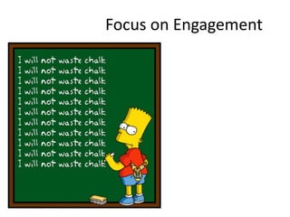 Focus on Engagement
 