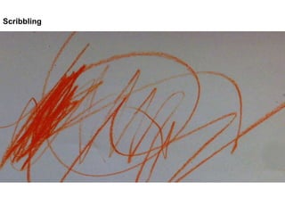 Scribbling
 