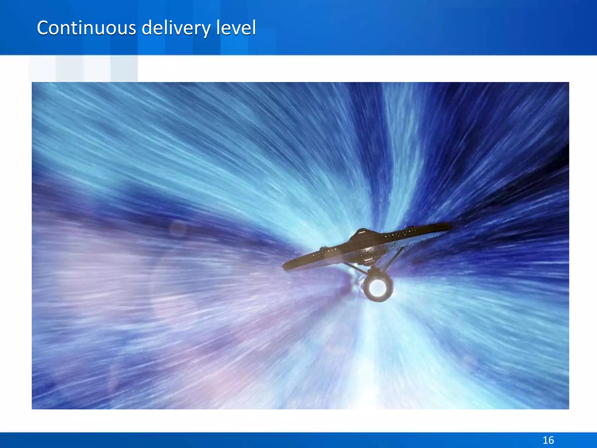 Parasoft Proprietary and Confidential 16Parasoft Proprietary and Confidential 16
Continuous delivery level
 