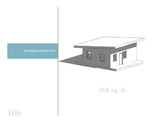 106
RETIRED COUPLE UNIT
368 sq. ft.
 