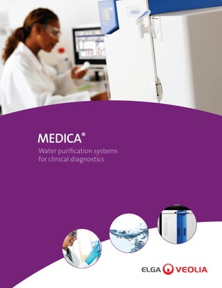 MEDICA®
Water purification systems
for clinical diagnostics
 