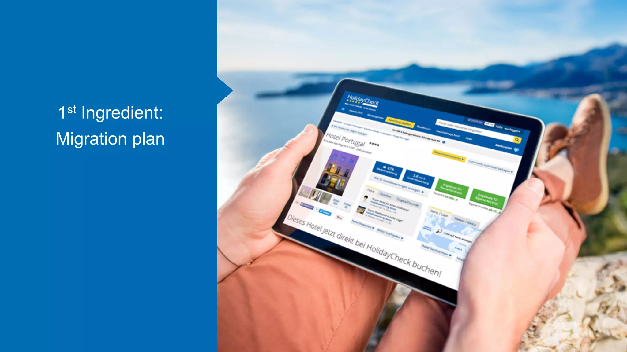 1st Ingredient:
Migration plan
 