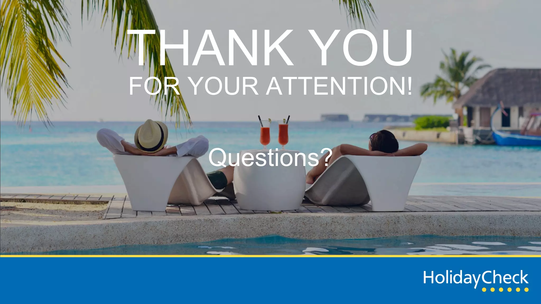 THANK YOU
FOR YOUR ATTENTION!
Questions?
 