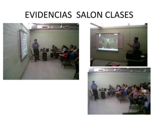 EVIDENCIAS SALON CLASES
 