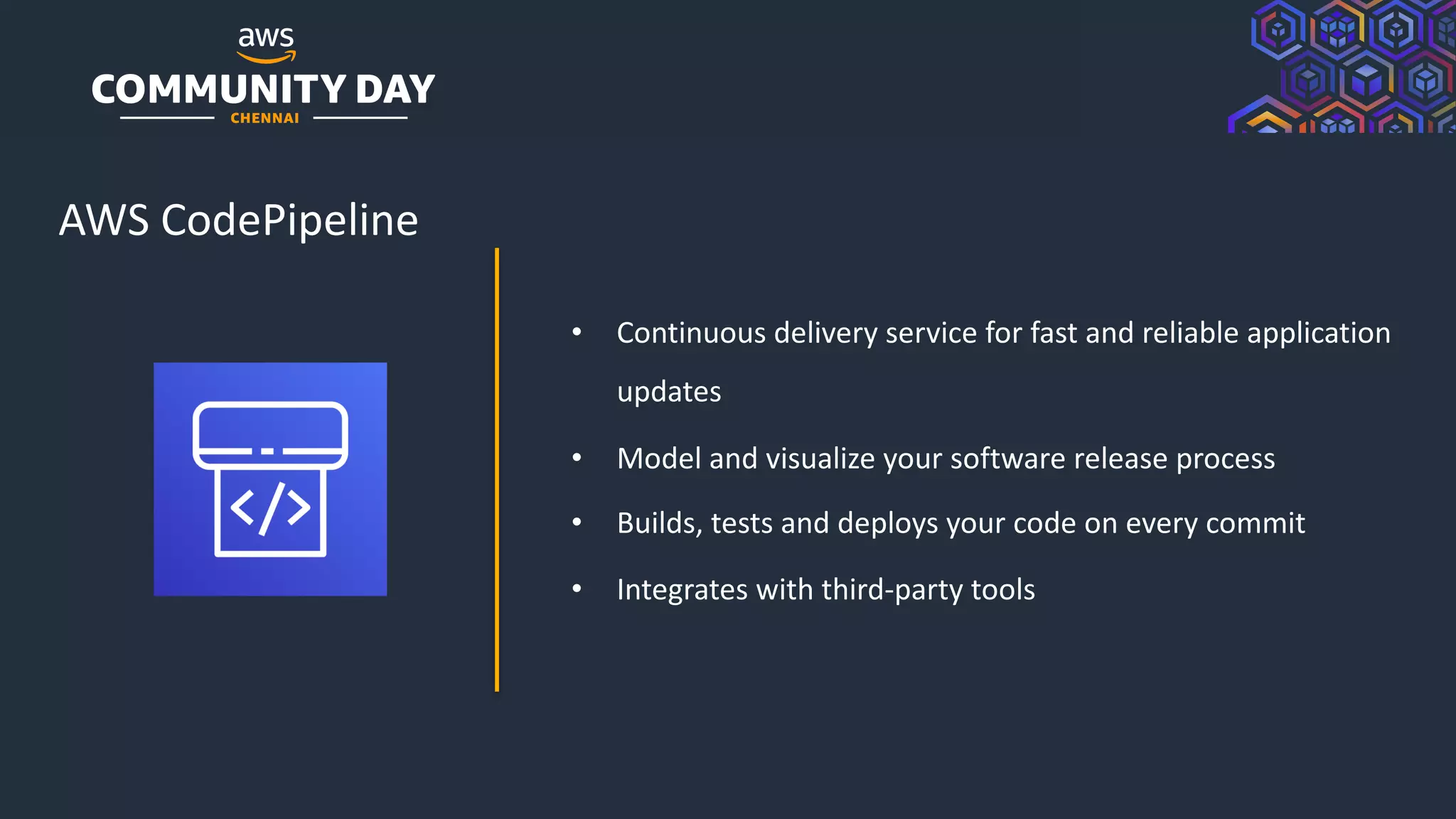 © 2019, Amazon Web Services, Inc. or its Affiliates. All rights reserved.
AWS CodePipeline
• Continuous delivery service for fast and reliable application
updates
• Model and visualize your software release process
• Builds, tests and deploys your code on every commit
• Integrates with third-party tools
 