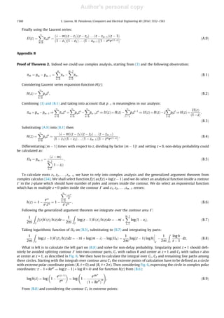 Author's personal copy
Finally using the Laurent series:
PðzÞ ¼
X1
n¼0
pnzn
¼
ðk À mÞðz À z1Þðz À z2Þ . . . ðz À zmÀ1Þðz À 1Þ
ð1 À z1Þð1 À z2Þ . . . ð1 À zmÀ1Þ 1 À zmekð1ÀzÞ½ Š
; ðA:9Þ
Appendix B
Proof of Theorem 2. Indeed we could use complex analysis, starting from (3) and the following observation:
pm ¼ pm À pmÀ1 ¼
Xm
n¼0
pn À
XmÀ1
n¼0
pn; ðB:1Þ
Considering Laurent series expansion function H(z):
HðzÞ ¼
X1
k¼0
pkzk
; ðB:2Þ
Combining (3) and (B.1) and taking into account that pÀ1 is meaningless in our analysis:
pm ¼ pm ÀpmÀ1 )
X1
n¼0
pnzn
¼
X1
n¼0
pnzn
À
X1
n¼0
pnÀ1zn
) PðzÞ ¼ HðzÞÀ
X1
l¼À1
plzlþ1
) PðzÞ ¼ HðzÞÀz
X1
l¼0
plzl
) HðzÞ ¼
PðzÞ
1Àzð Þ
;
ðB:3Þ
Substituting (A.9) into (B.1) then:
HðzÞ ¼
X1
k¼0
pkzk
¼
ðk À mÞðz À z1Þðz À z2Þ . . . ðz À zmÀ1Þ
ð1 À z1Þð1 À z2Þ . . . ð1 À zmÀ1Þ½1 À zmekð1ÀzÞŠ
; ðB:4Þ
Differentiating (m À 1) times with respect to z, dividing by factor (m À 1)! and setting z = 0, non-delay probability could
be calculated as:
P0 ¼ pmÀ1 ¼
ðk À mÞ
XmÀ1
l¼1
ð1 À zlÞ
; ðB:5Þ
To calculate roots z1, z2, . . . , zmÀ1, we have to rely into complex analysis and the generalized argument theorem from
complex calculus [34]. We shall select function f(z) as f(z) = log(z À 1) and we do select an analytical function inside a contour
C in the z-plane which should have number of poles and zeroes inside the contour. We do select an exponential function
which has m multiple z = 0 poles inside the contour C and z1, z2, . . . , zmÀ1 zeroes:
hðzÞ ¼ 1 À
ekz
ekzm
¼ 1 À
X1
n¼0
ðkzÞn
n!
ekzm
; ðB:6Þ
Following the generalized argument theorem we integrate over the contour area C:
1
2pi
Z
C
fðzÞh
0
ðzÞ=hðzÞdz ¼
1
2pi
Z
C
logðz À 1Þh
0
ðzÞ=hðzÞdz ¼ Àpi þ
XmÀ1
l¼1
logð1 À zlÞ; ðB:7Þ
Taking logarithmic function of P0 on (B.5), substituting to (B.7) and integrating by parts:
1
2pi
Z
C
logðz À 1Þh
0
ðzÞ=hðzÞdz ¼ Àpi þ logðm À kÞ À logðP0Þ ¼
1
2pi
½logðz À 1Þ log hŠ




C
À
1
2pi
Z
C
log h
z À 1
Á dz; ðB:8Þ
What is left is to calculate the left part on (B.8) and solve for non-delay probability. Singularity point z = 1 should deﬁ-
nitely be avoided splitting contour C into two contour parts, C1 with radius R and center at z = 1 and C2 with radius r also
at center at z = 1, as described in Fig. 6. We then have to calculate the integral over C1, C2 and remaining line paths among
these circles. Starting with the integrals over contour area C1 the extreme points of calculation have to be deﬁned as a circle
with extreme polar coordinate points (R, h = 0) and (R, h = 2p). Then considering Fig. 6, expressing the circle in complex polar
coordinates: z À 1 = Reih
) log(z À 1) = log R + ih and for function h(z) from (B.6):
log hðzÞ ¼ log 1 À
ekðzÀ1Þ
zm
 
¼ log 1 À
ekReih
ð1 þ Reih
Þ
m
!
; ðB:9Þ
From (B.8) and considering the contour C1 in extreme points:
1560 S. Louvros, M. Paraskevas / Computers and Electrical Engineering 40 (2014) 1552–1563
 