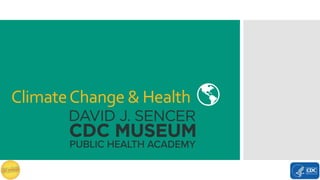 ClimateChange & Health
 