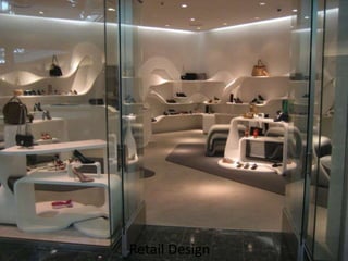 Retail Design
 