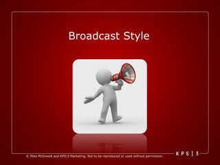 Broadcast Style 