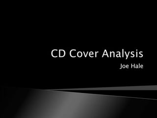CD Cover Analysis Joe Hale 