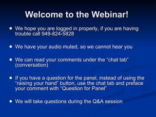 Welcome to the Webinar!  ,[object Object],[object Object],[object Object],[object Object],[object Object]