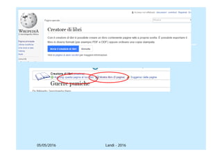 05/05/2016
Creazione ebook da wikipedia
Landi - 2016
 