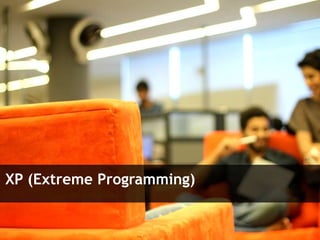 XP (Extreme Programming)
 