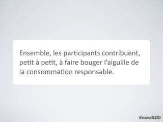 Résultats	
  quanCtaCfs

L’union	
  fait	
  la	
  force	
  :	
  	
  	
  	
  	
  	
  	
  	
  	
  	
  	
  	
  	
  	
  	
  	
  	
  	
  	
  
Grâce	
  à	
  #mardiDD,	
  	
  	
  	
  	
  	
  	
  	
  	
  	
  	
  	
  	
  	
  	
  	
  	
  	
  	
  	
  	
  
le	
  développement	
  durable	
  
ﬁgure	
  régulièrement	
  	
  	
  	
  	
  	
  	
  	
  	
  	
  	
  	
  	
  	
  	
  
au	
  Top	
  10	
  des	
  sujets	
  	
  	
  	
  	
  	
  	
  	
  	
  	
  	
  	
  	
  	
  	
  	
  	
  	
  
de	
  conversaCon	
  les	
  plus	
  
populaires	
  sur	
  TwiAer
 