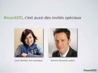 Les	
  entreprises	
  amènent	
  #mardiDD	
  plus	
  loin
 