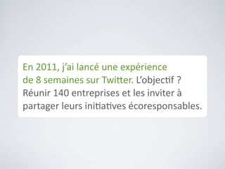 Chaque	
  mardi	
  sur	
  TwiAer,	
  les	
  entreprises	
  du	
  Québec	
  parlent	
  développement	
  durable
 