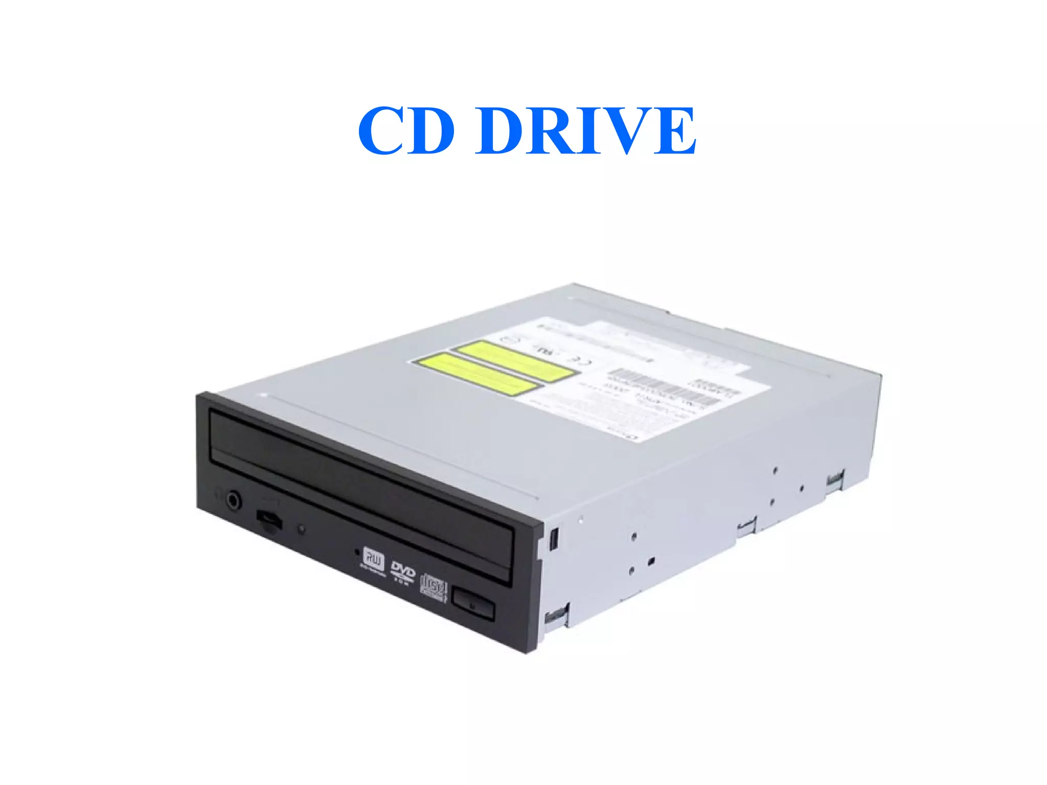CD DRIVE