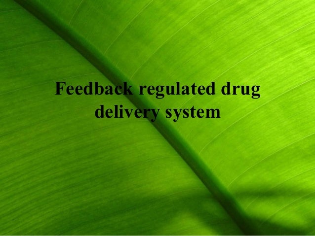 feedback regulated drug delivery system pdf