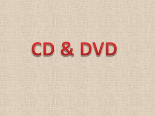 CD & DVD	 