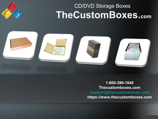 TheCustomBoxes.com
CD/DVD Storage Boxes
1-800-396-1840
Thecustomboxes.com
support@thecustomboxes.com
https://www.thecustomboxes.com
 