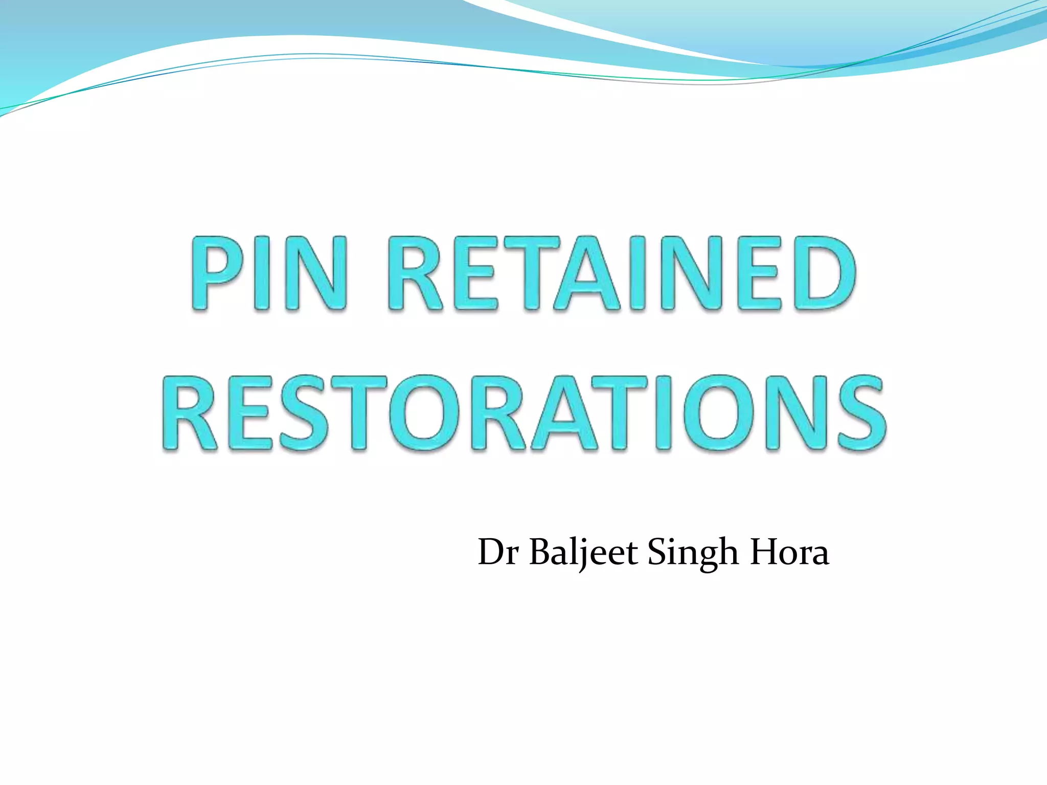 Pin Retained Restoration PPT