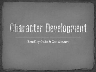 Character Development - Evidence