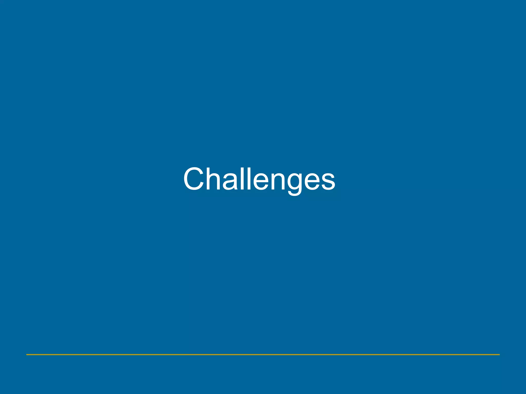 Challenges
 