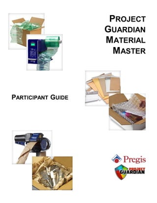 PROJECT
GUARDIAN
MATERIAL
MASTER
PARTICIPANT GUIDE
 