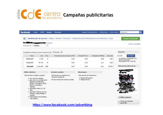 Campañas publicitarias
28https://www.facebook.com/advertising
 