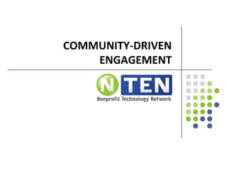 Community-driven engagement 