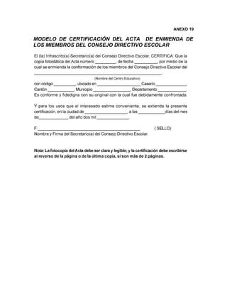ANEXO 19

MODELO DE CERTIFICACIÓN DEL ACTA DE ENMIENDA DE
LOS MIEMBROS DEL CONSEJO DIRECTIVO ESCOLAR
 