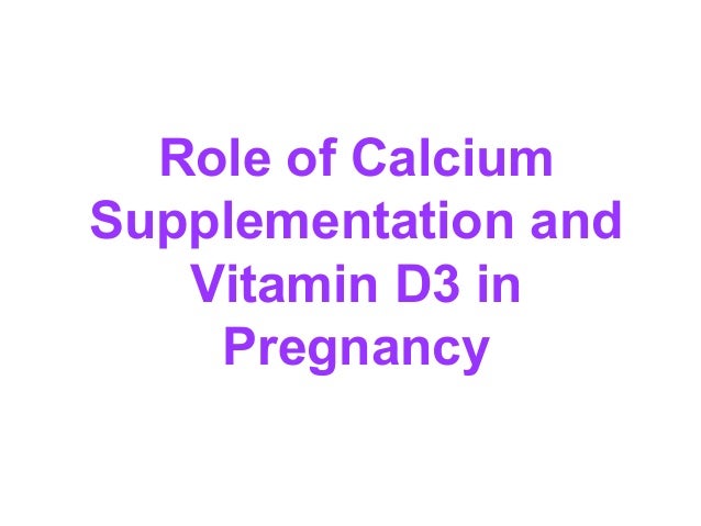 Calcium And Vitamin D Supplementation In Pregnancy