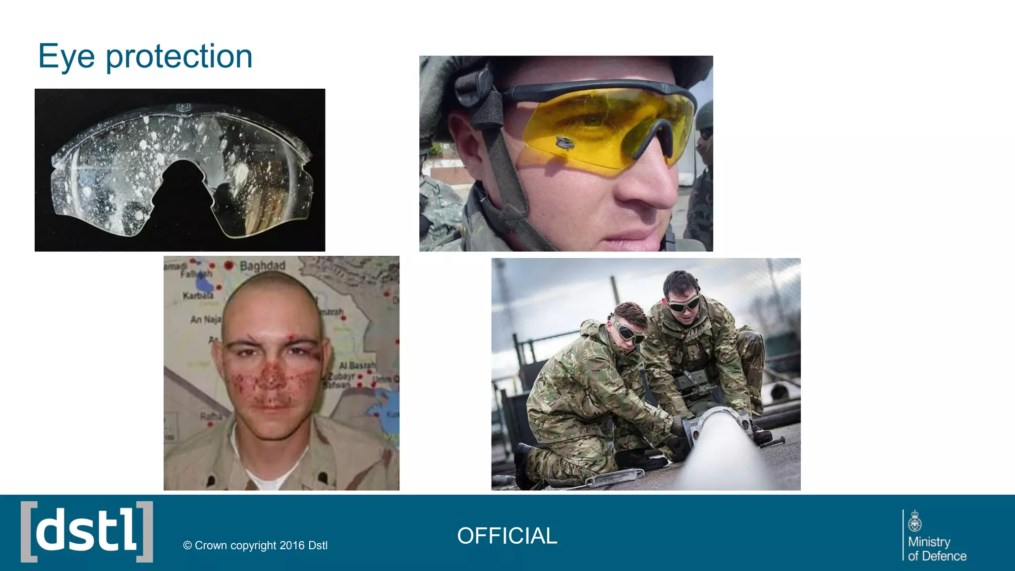 OFFICIAL© Crown copyright 2016 Dstl
Eye protection
 