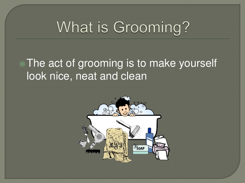 Personal Hygiene and Grooming