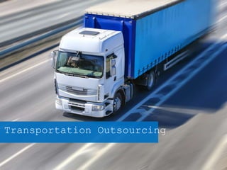 Transportation Outsourcing
 