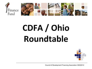 CDFA / Ohio
Roundtable

     Council of Development Financing Association 09252012
 