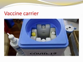 Vaccine carrier
 