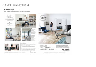 B R A N D C O L L A T E R A L S
BoConcept
Ads, EDM, Flyers, Posters, Store Collaterals
 