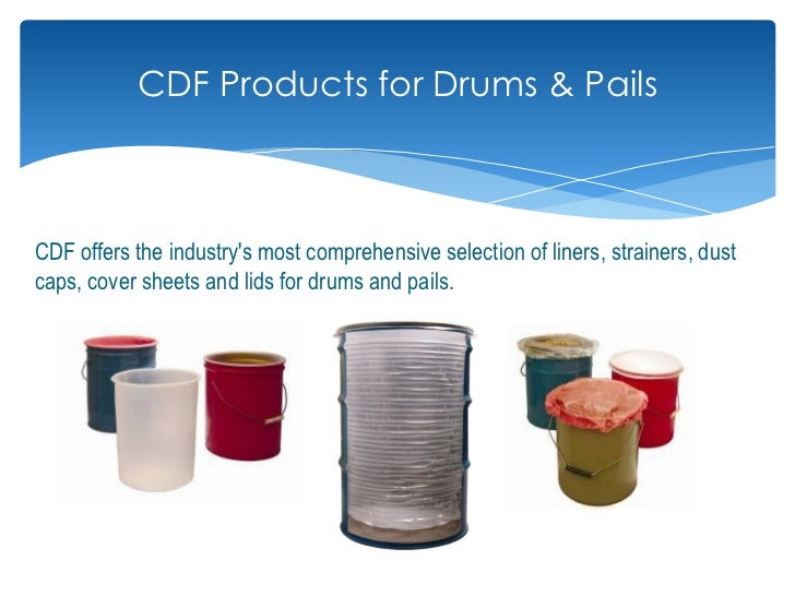 CDF Drum and Pail Flexible Packaging