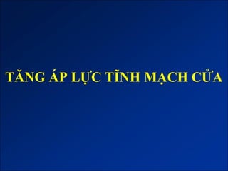 TĂNG ÁP LỰC TĨNH MẠCH CỬA
 