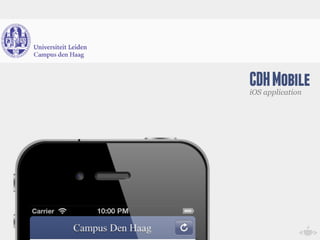 CDH Mobile
iOS application
 