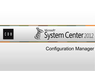 Configuration Manager
 