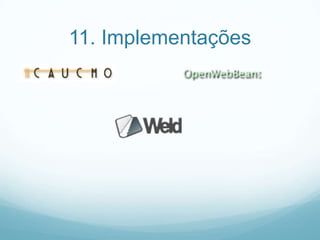11. Implementações