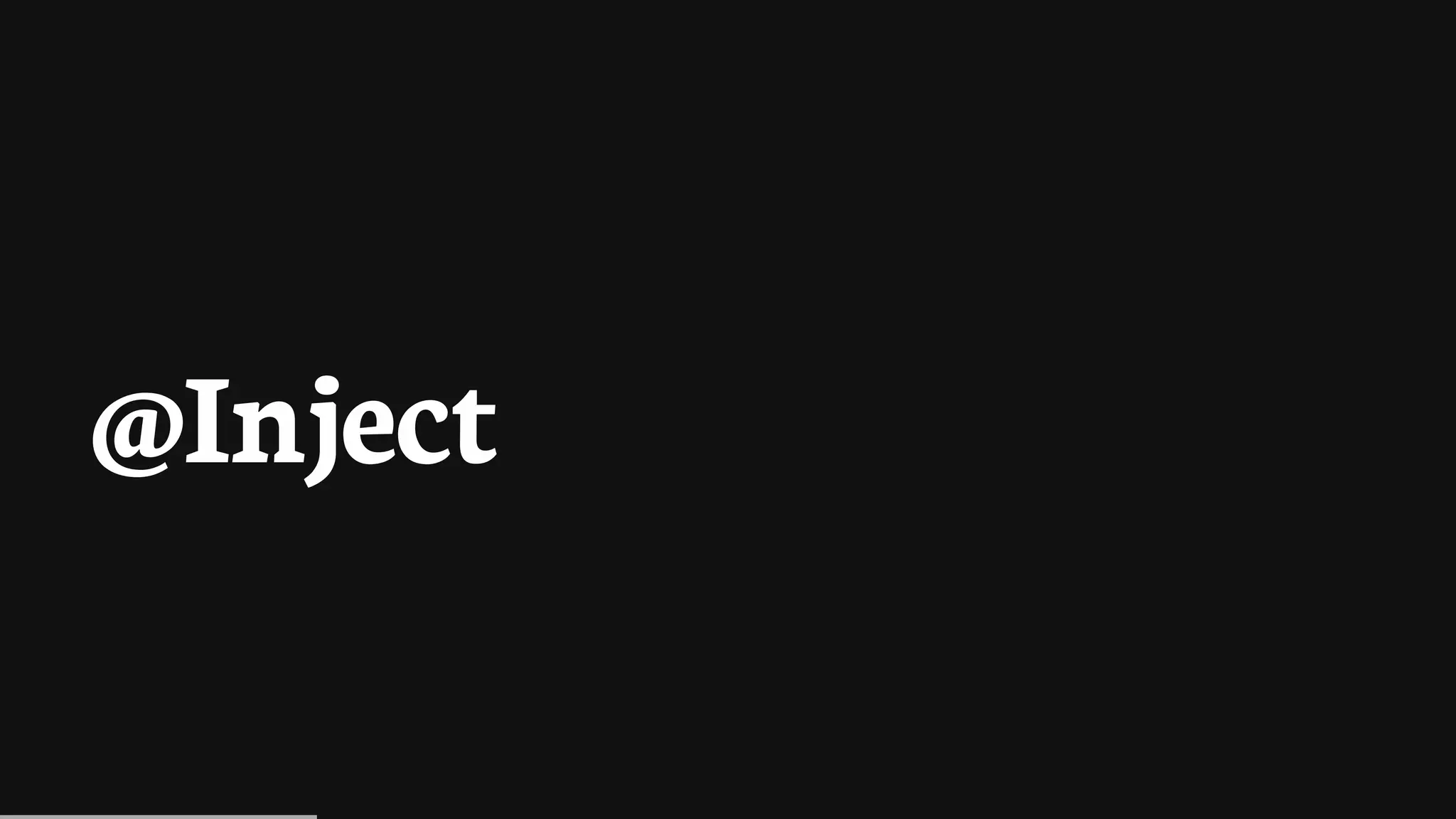 @Inject
 
